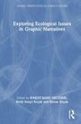 Titel: Exploring Ecological Issues in Graphic Narratives. Herausgeber: Ifakat Banu Akcesme, Betül Ateşçi Koçak, Kenan Koçak. Hintergrund: Abstrakte, blaue Linien.