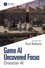 „Game AI Uncovered Focus: Character AI“, herausgegeben von Paul Roberts. Illustration: Drei Männer, zwei Autos, Industriegebäude.