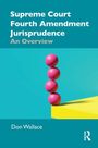 "Supreme Court Fourth Amendment Jurisprudence An Overview" von Don Wallace. Illustration: vier rosa Kugeln auf gelbem Block.
