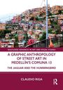 Routledge Buch über Straßenkunst in Medellíns Comuna 13 von Claudio Riga. Bunte Hanghäuser.