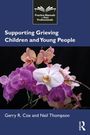 Text: "Supporting Grieving Children and Young People" von Gerry R. Cox und Neil Thompson. Orchideen auf dunklem Hintergrund.