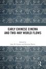 "Early Chinese Cinema and Two-Way World Flows", bearbeitet von Jane M. Gaines und Kristine Harris. Hintergrund: blaues Muster.