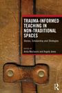 Trauma-Informed Teaching in Non-Traditional Spaces, Buch