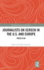 Buchtitel: "Journalists on Screen in the U.S. and Europe". Autor: Maxine De Wulf Helskens. Rote, abstrakte Muster.