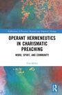 Operant Hermeneutics in Charismatic Preaching: Word, Spirit, and Community. Tim Miller. Farbige abstrakte Illustration.