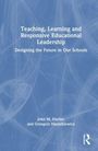 Grzegorz Mazurkiewicz: Teaching, Learning and Responsive Educational Leadership, Buch