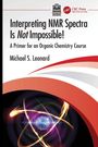 Michael S. Leonard: Interpreting NMR Spectra Is Not Impossible!, Buch