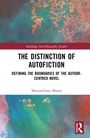„THE DISTINCTION OF AUTOFICTION: Defining the Boundaries of the Author-Centred Novel“ steht auf einem abstrakten Cover.