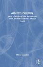 Text: "Assertive Parenting: How to Build Secure Attachment and Care for Children's Mental Health" von Milena González. Blaues Cover.
