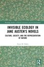"Invisible Ecology in Jane Austen's Novels: Culture, Society, and the Representation of Nature" von Faten M. Hafez. Florales Muster.
