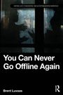 Brent Luvaas: You Can Never Go Offline Again, Buch