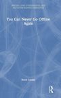 Brent Luvaas: You Can Never Go Offline Again, Buch