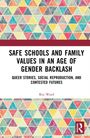 „SAFE SCHOOLS AND FAMILY VALUES IN AN AGE OF GENDER BACKLASH“ von Roz Ward. Bunte Dreiecke als Hintergrund.
