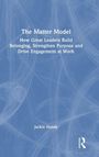 "The Matter Model: How Great Leaders Build Belonging, Strengthen Purpose and Drive Engagement at Work" von Jackie Handy.