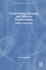 Titel: "Curved Being, Knowing, and Ethics in Psychoanalysis". Autor: Todd Anderson. Blaugrauer Hintergrund.