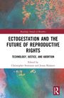 Ectogestation and the Future of Reproductive Rights, Buch