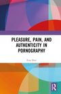 Eran Shor: Pleasure, Pain, and Authenticity in Pornography, Buch