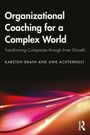 Karsten Drath: Organizational Coaching for a Complex World, Buch