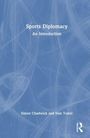 "Sports Diplomacy: An Introduction" von Simon Chadwick und Ivan Tomić. Hintergrund in Blau mit weißen Linien.