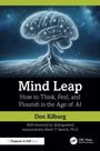 Buchcover: "Mind Leap: How to Think, Feel, and Flourish in the Age of AI" von Don Kilburg. Illustration eines Gehirns.