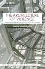Simon Hallsworth: The Architecture of Violence, Buch