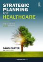 Buchcover: "Strategic Planning for Healthcare: How to Create a Living Strategy" von Dawn Carter. Baum auf grüner Wiese.