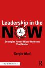 "Leadership in the NOW: Strategies for the Micro-Moments That Matter" von Sergio Alati. Rote Buchabdeckung.