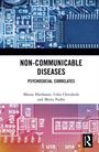"NON-COMMUNICABLE DISEASES: PSYCHOSOCIAL CORRELATES" von Meena Hariharan, Usha Chivukula und Meera Padhy. Hintergrund zeigt Platinenmuster.