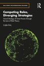 Cagla Kilic: Competing Roles, Diverging Strategies, Buch