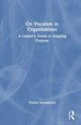 "On Vocation in Organisations: A Leader's Guide to Aligning Purpose" von Florian Kemmerich; blauer Hintergrund, Routledge-Logo.
