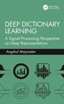 Angshul Majumdar: Deep Dictionary Learning, Buch