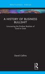 „Routledge Focus“, „A History of Business Bullshit“, „David Collins“. Schwarz, blau und bunte Spiral-Grafik.