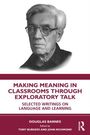 "Making Meaning in Classrooms Through Exploratory Talk" von Douglas Barnes, bearbeitet von Tony Burgess und John Richmond.
