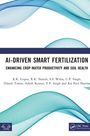 R. K. Gupta: AI-Driven Smart Fertilization, Buch