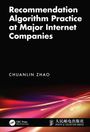 Chuanlin Zhao: Recommendation Algorithm Practice at Major Internet Companies, Buch