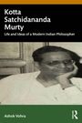 "Kotta Satchidananda Murty. Life and Ideas of a Modern Indian Philosopher. Ashok Vohra." Schwarz-weiß Porträt eines Mannes.