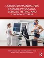Terry J. Housh: Laboratory Manual for Exercise Physiology, Exercise Testing, and Physical Fitness, Buch