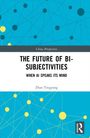 Zhao Tingyang: The Future of Bi-Subjectivities, Buch