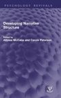 PSYCHOLOGY REVIVALS, Developing Narrative Structure, Edited by Allyssa McCabe and Carole Peterson. Lila Struktur.