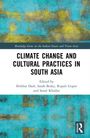Oben "Routledge Series on the Indian Ocean and Trans-Asia". Titel: "Climate Change and Cultural Practices in South Asia". Editoren.