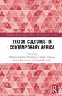 TikTok Cultures in Contemporary Africa, Buch