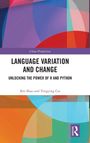 Text: "LANGUAGE VARIATION AND CHANGE", "UNLOCKING THE POWER OF R AND PYTHON", Autoren: "Bin Shao und Yingying Cai". Bunte geometrische Formen, Routledge-Logo.
