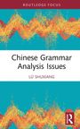 Text: "Routledge Focus", "Chinese Grammar Analysis Issues", "Lü Shuxiang". 
Design: Bunte, abstrakte Muster in Türkis und Orange.