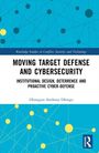 Olusegun Anthony Ofongo: Moving Target Defense and Cybersecurity, Buch