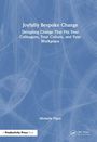 "Joyfully Bespoke Change" steht groß oben, mit Untertitel zur Gestaltung von Veränderungen. Unten: Michelle Pipes, CRC Press.
