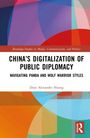 Buchtitel: "China's Digitalization of Public Diplomacy: Navigating Panda and Wolf Warrior Styles" von Zhao Alexandre Huang.