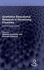Qualitative Educational Research in Developing Countries. Aktuelle Perspektiven. Herausgegeben von Michael Crossley und Graham Vulliamy.