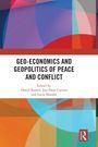 "Geo-Economics and Geopolitics of Peace and Conflict; Edited by Daniel Rajmil, Jon-Hans Coetzer, Lucía Morales." Buntes abstraktes Design.