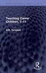 Buchtitel: "Teaching Clever Children, 7-11" von N.R. Tempest. Dunkles, texturiertes Muster im Hintergrund.