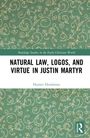 Routledge Studies in the Early Christian World: NATURAL LAW, LOGOS, AND VIRTUE IN JUSTIN MARTYR. Florales Muster, Routledge-Logo.